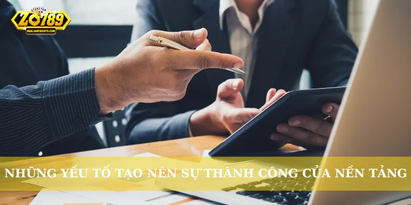 Những yếu tố tạo nên sự thành công của nền tảng