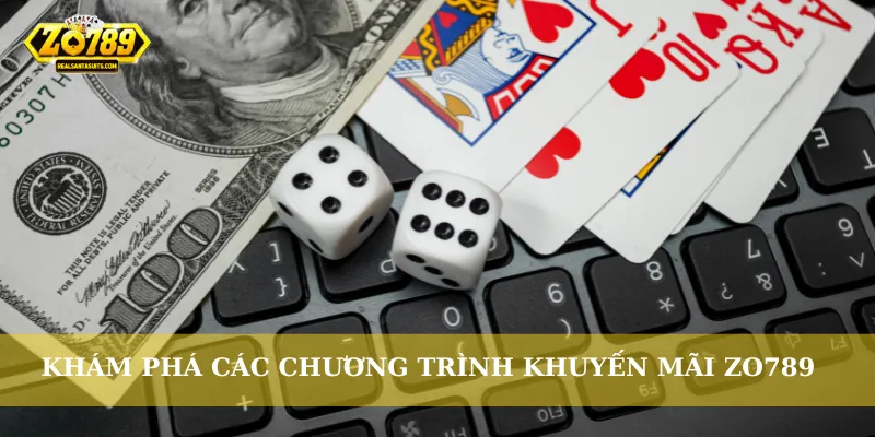 Khám phá các chương trình khuyến mãi zo789
